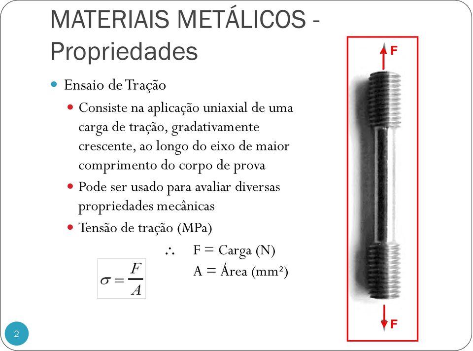 comprimento do corpo de prova Pode ser usado para avaliar diversas