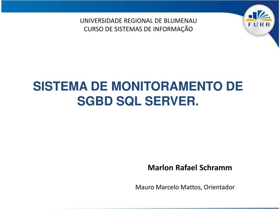 MONITORAMENTO DE SGBD SQL SERVER.