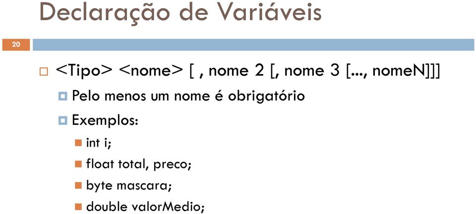 .., nomen]]] Pelo menos um nome é