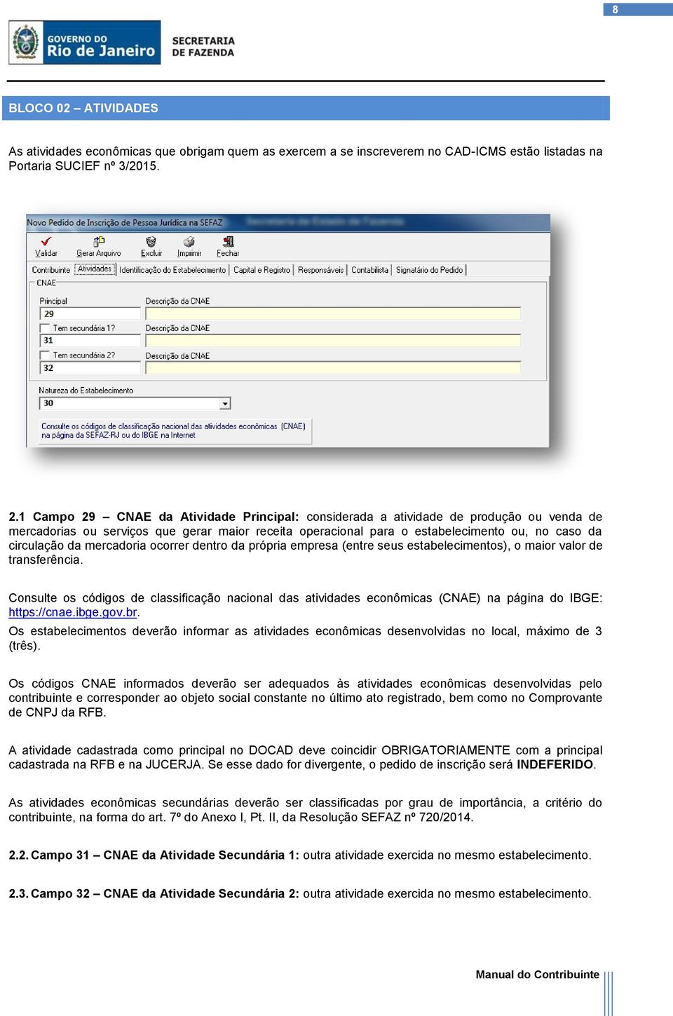 mercadoria ocorrer dentro da própria empresa (entre seus estabelecimentos), o maior valor de transferência.