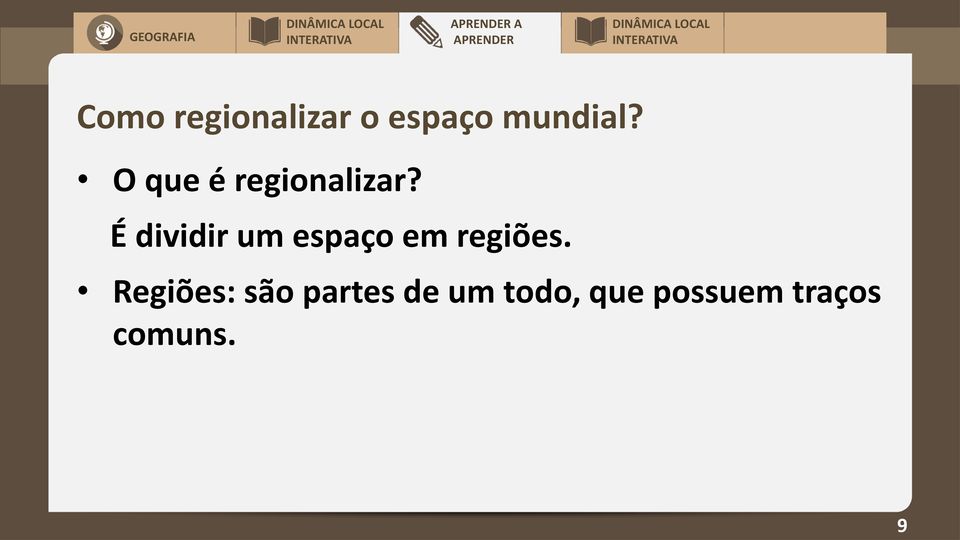 É dividir um espaço em regiões.