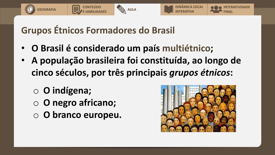 constituída, ao longo de cinco séculos, por três