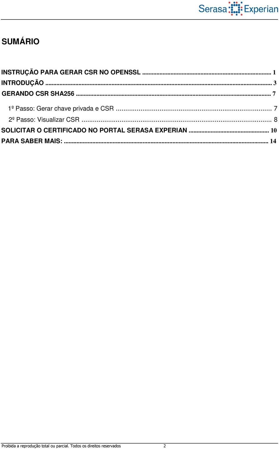 .. 7 2º Passo: Visualizar CSR.