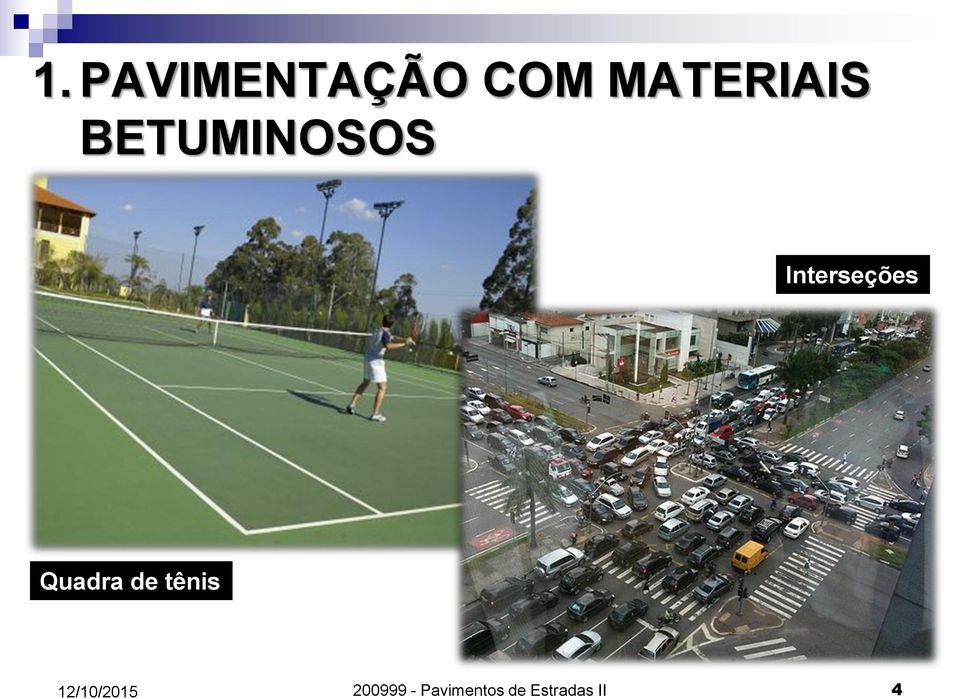 Interseções Quadra de