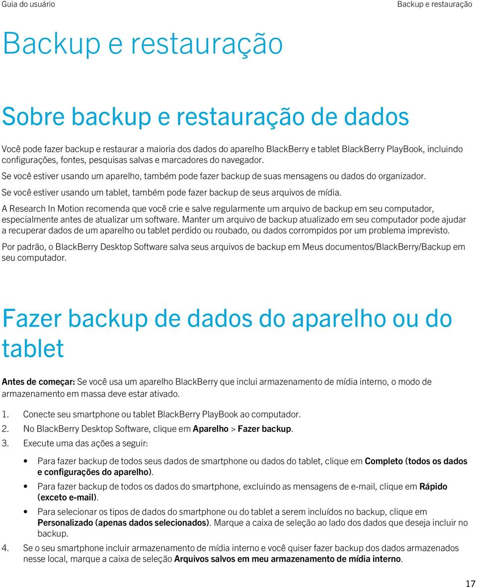 Se você estiver usando um tablet, também pode fazer backup de seus arquivos de mídia.