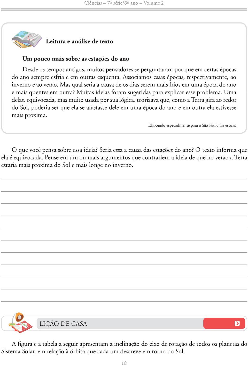 Muitas ideias foram sugeridas para explicar esse problema.