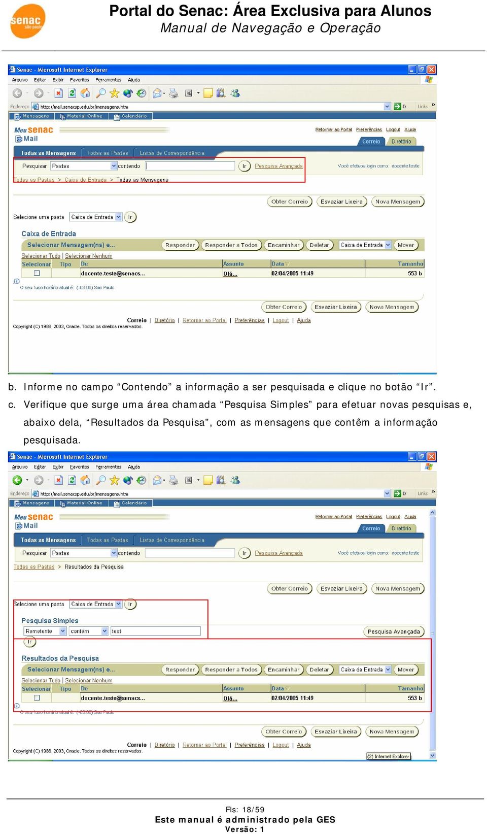 Verifique que surge uma área chamada Pesquisa Simples para efetuar