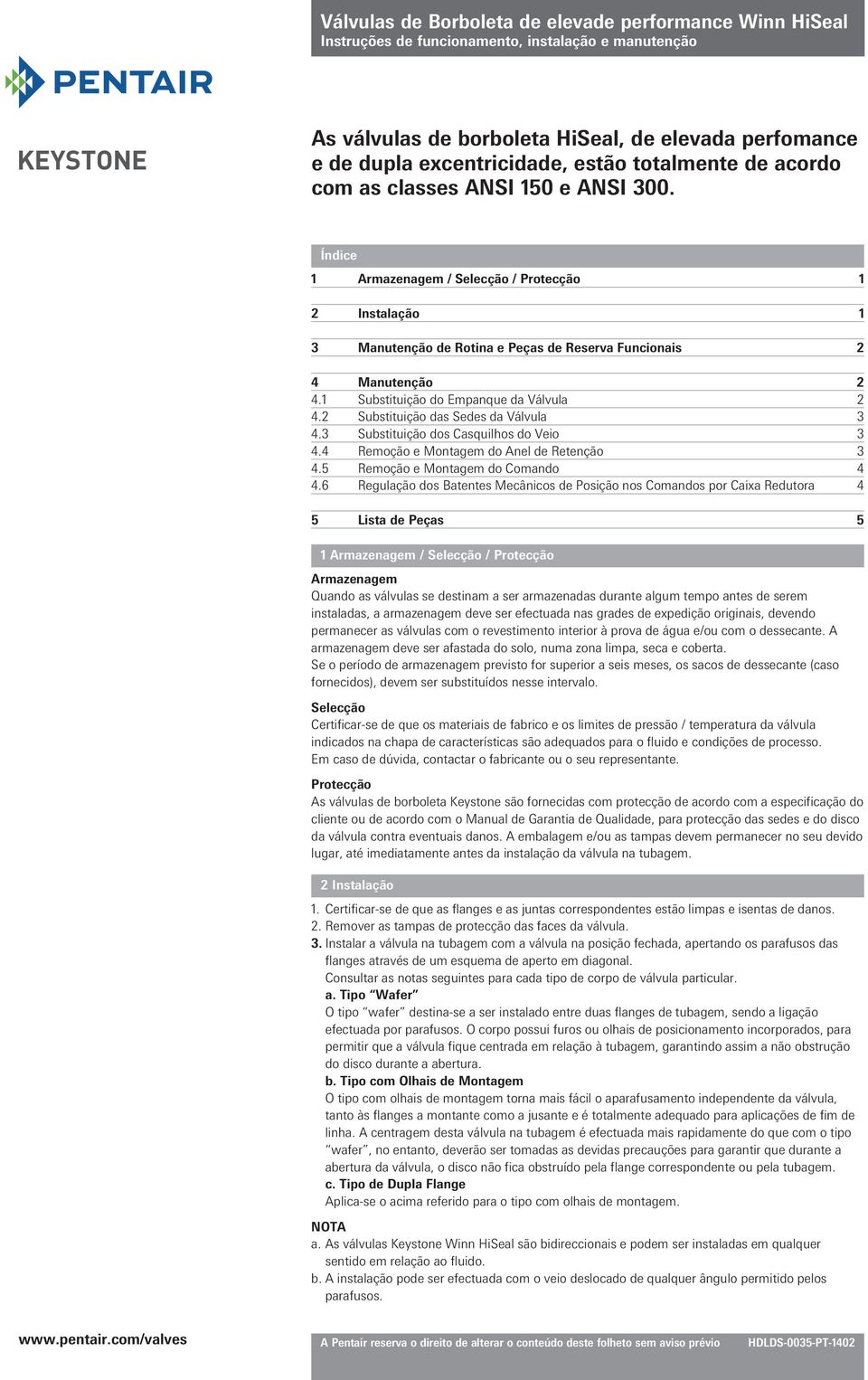 2 Substituição das Sedes da Válvula 3 4.3 Substituição dos Casquilhos do Veio 3 4.4 e do Anel de Retenção 3 4.5 e do Comando 4 4.