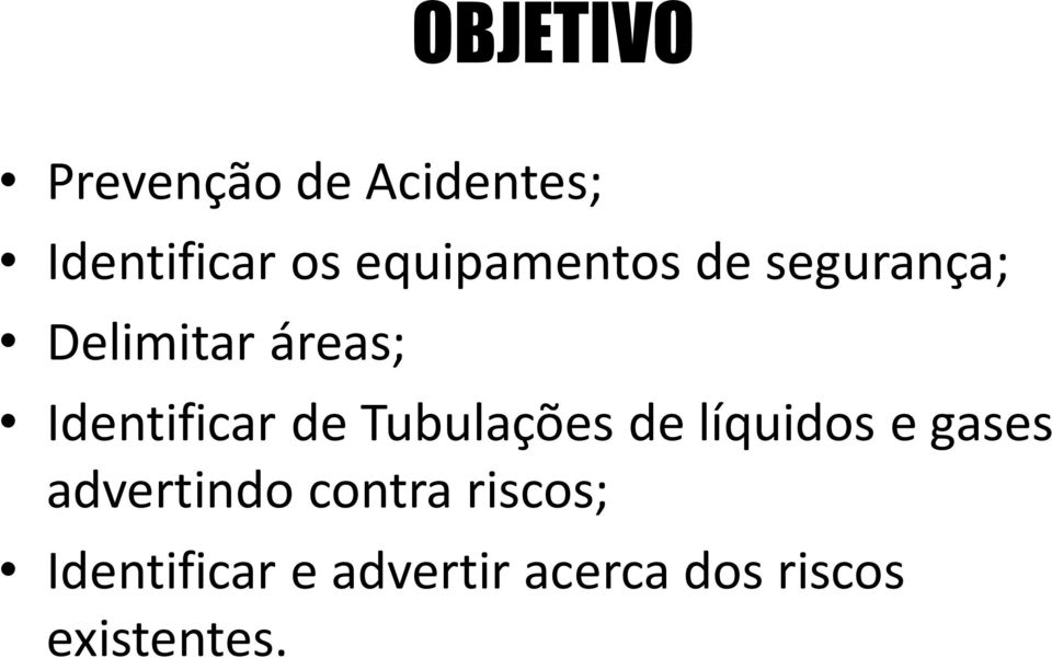 Identificar de Tubulações de líquidos e gases