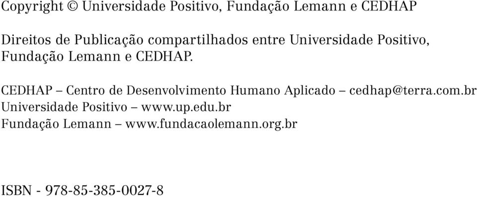 CEDHAP Centro de Desenvolvimento Humano Aplicado cedhap@terra.com.