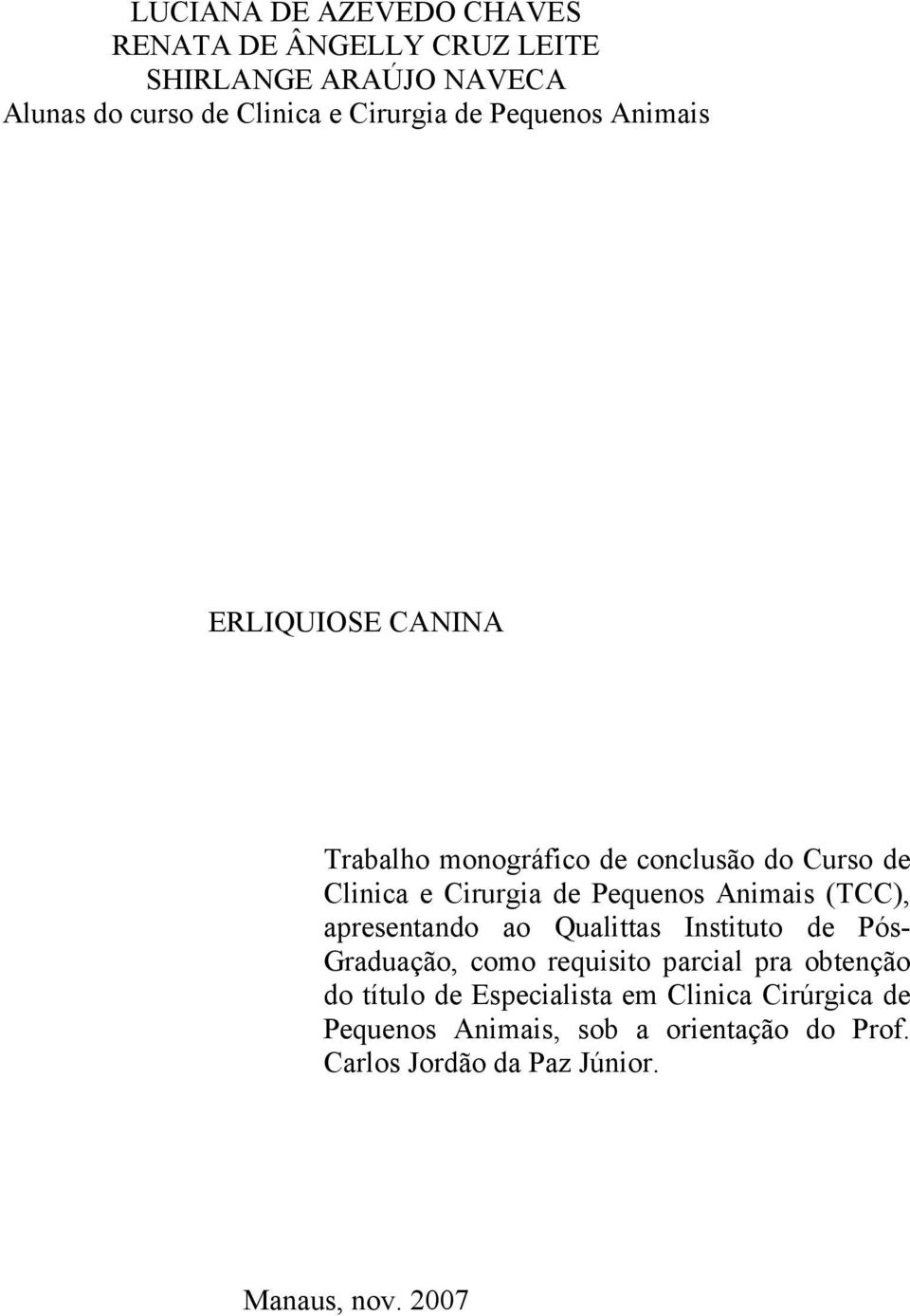 (TCC), apresentando ao Qualittas Instituto de Pós- Graduação, como requisito parcial pra obtenção do título de