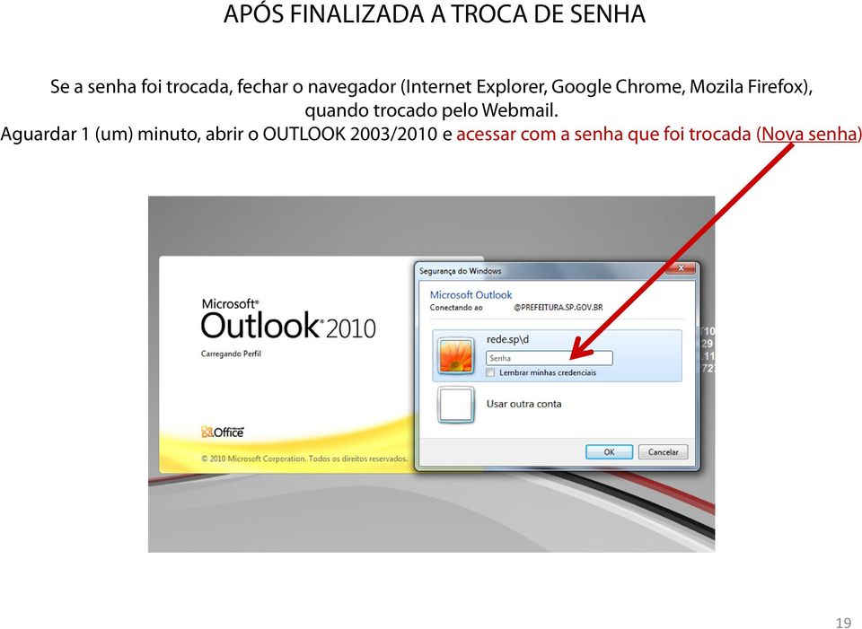 quando trocado pelo Webmail.