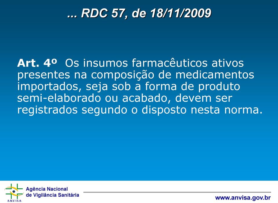 composição de medicamentos importados, seja sob a forma