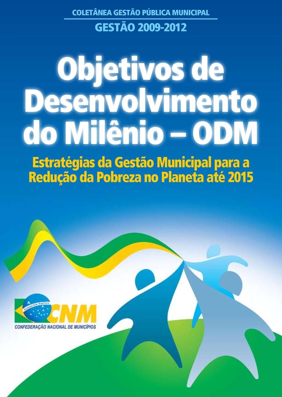 Milênio ODM Estratégias da Gestão Municipal