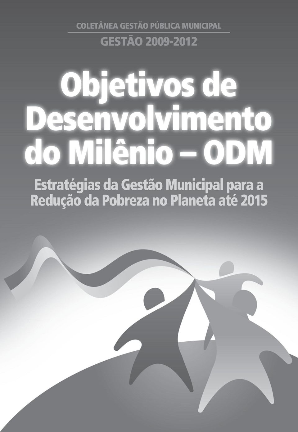 Milênio ODM Estratégias da Gestão Municipal