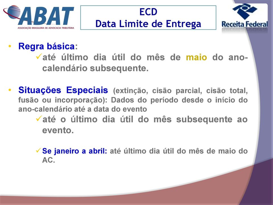 Situações Especiais (extinção, cisão parcial, cisão total, fusão ou incorporação): Dados do