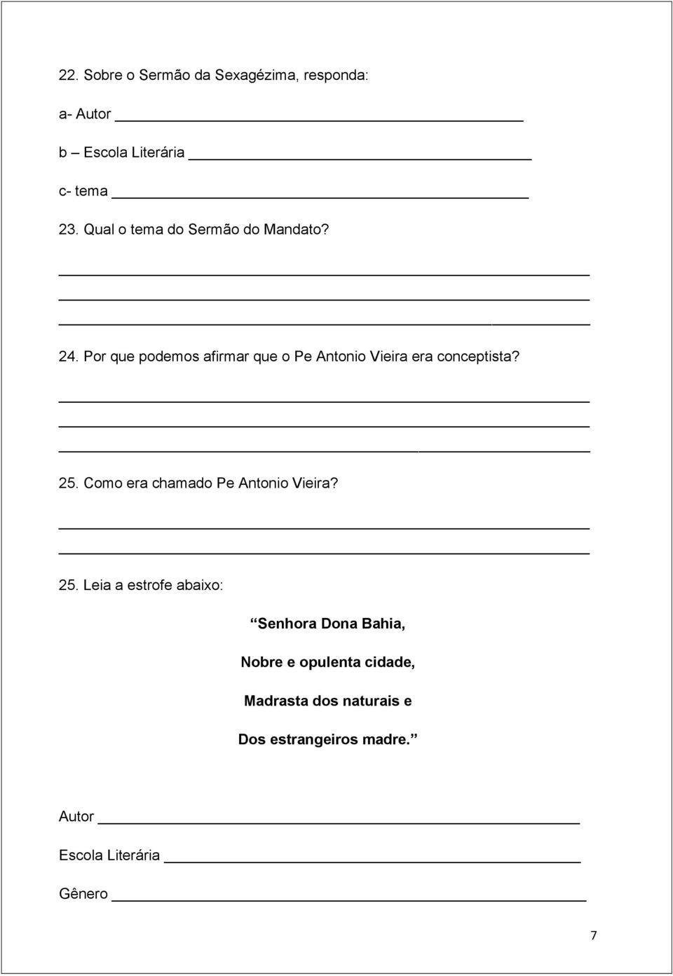 Por que podemos afirmar que o Pe Antonio Vieira era conceptista? 25.