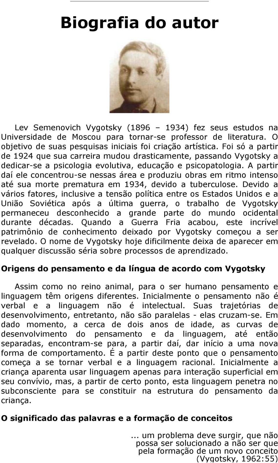 A partir daí ele concentrou-se nessas área e produziu obras em ritmo intenso até sua morte prematura em 1934, devido a tuberculose.