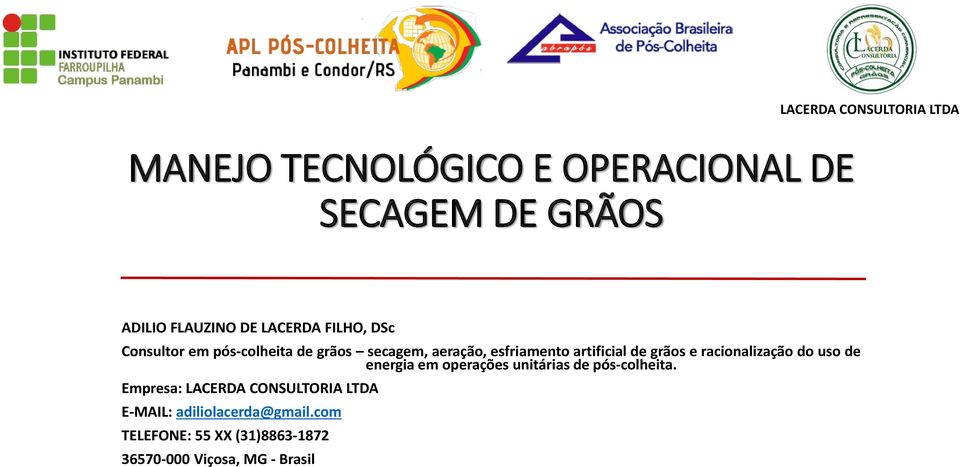 grãos e racionalização do uso de energia em operações unitárias de pós-colheita.