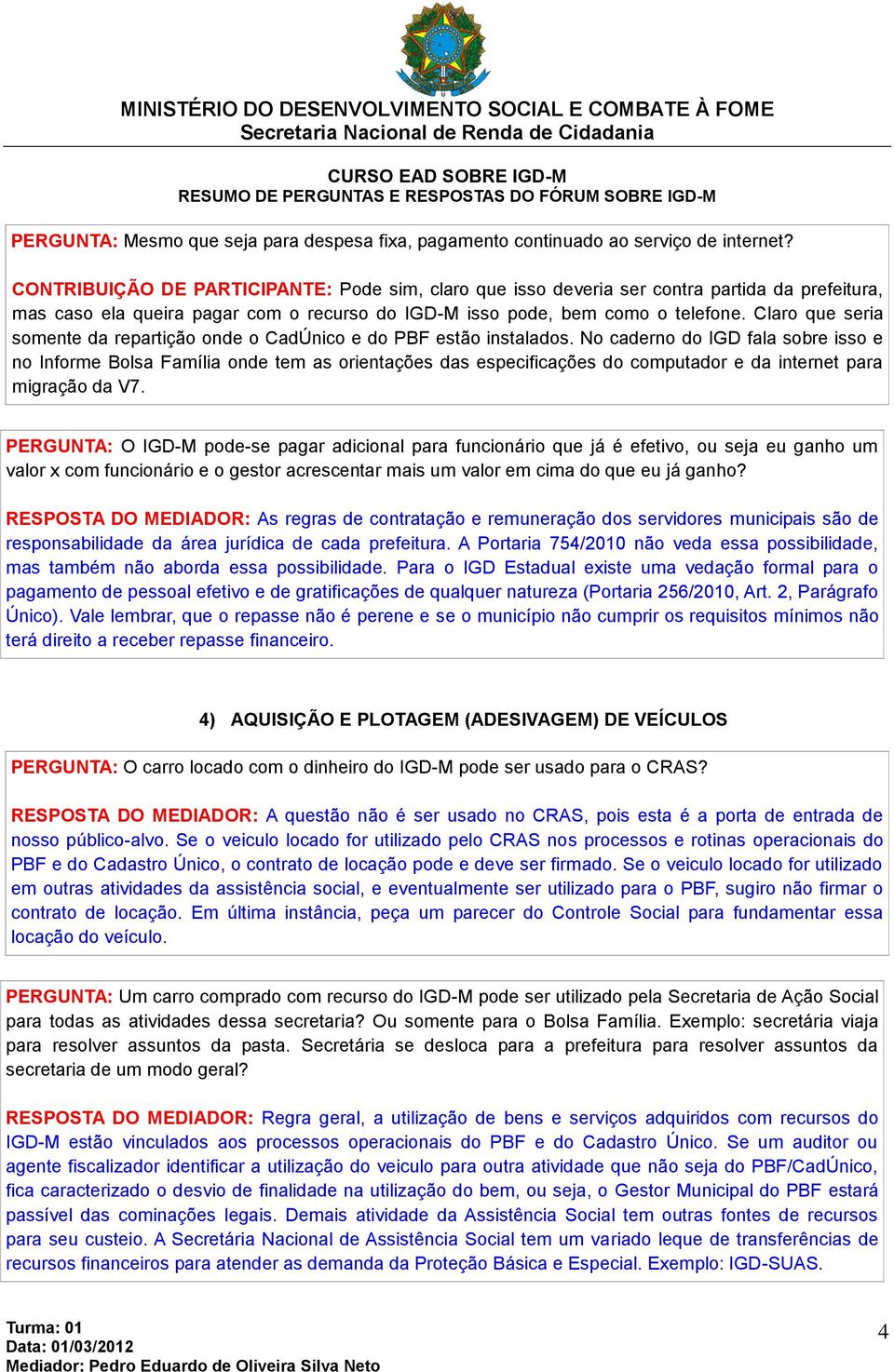 MINISTÉRIO DO DESENVOLVIMENTO SOCIAL E COMBATE À FOME Secretaria Nacional  de Renda de Cidadania - PDF Free Download