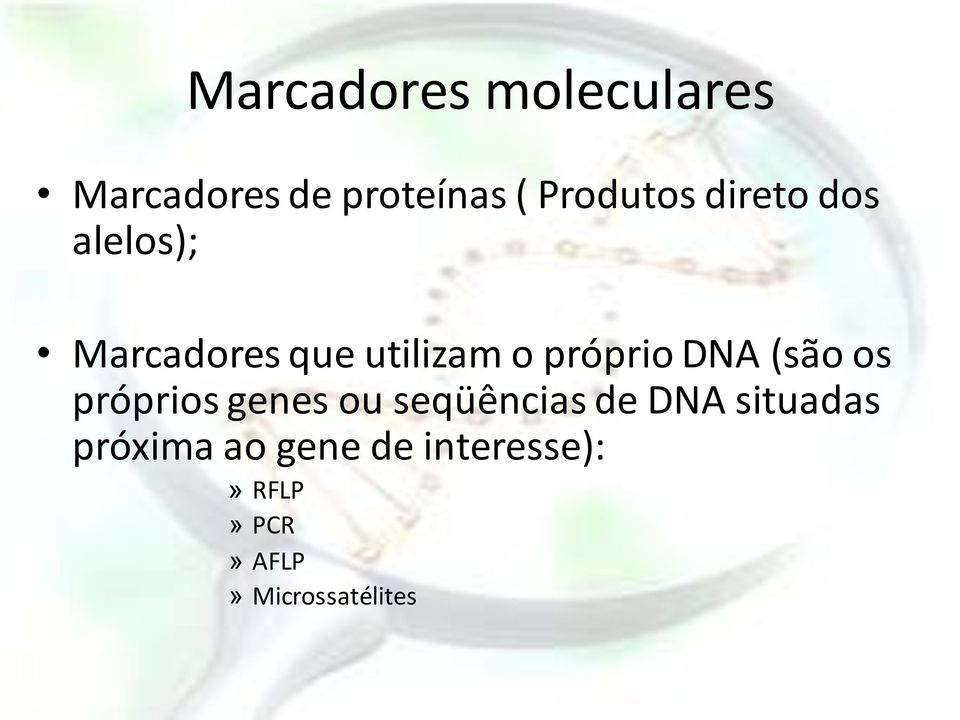 (são os próprios genes ou seqüências de DNA situadas