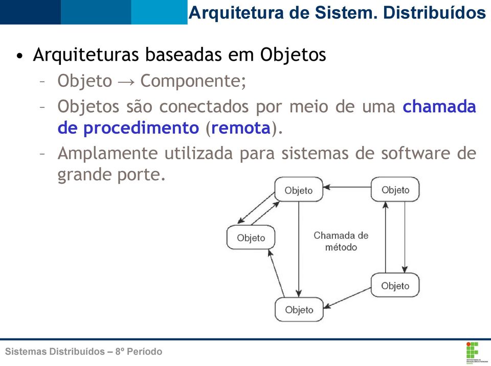 uma chamada de procedimento (remota).