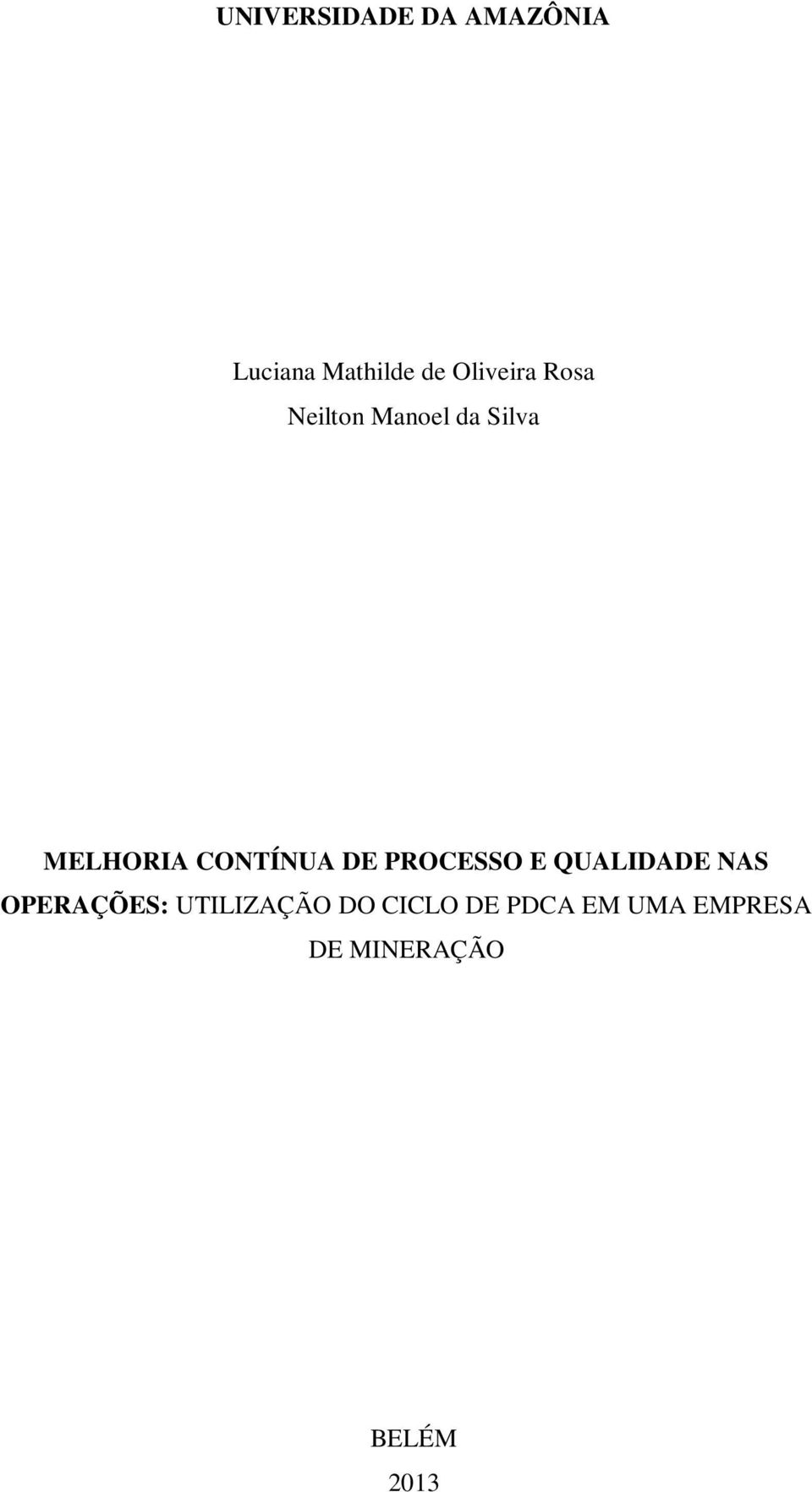 CONTÍNUA DE PROCESSO E QUALIDADE NAS OPERAÇÕES: