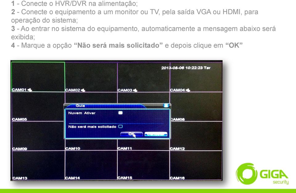 entrar no sistema do equipamento, automaticamente a mensagem abaixo