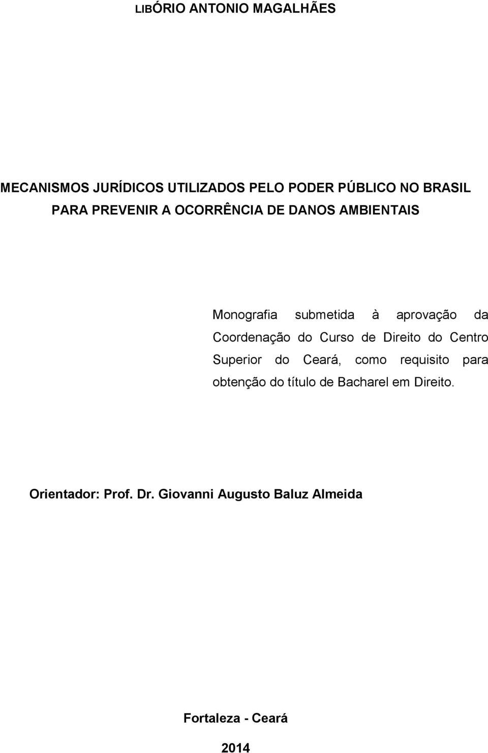 Curso de Direito do Centro Superior do Ceará, como requisito para obtenção do título de