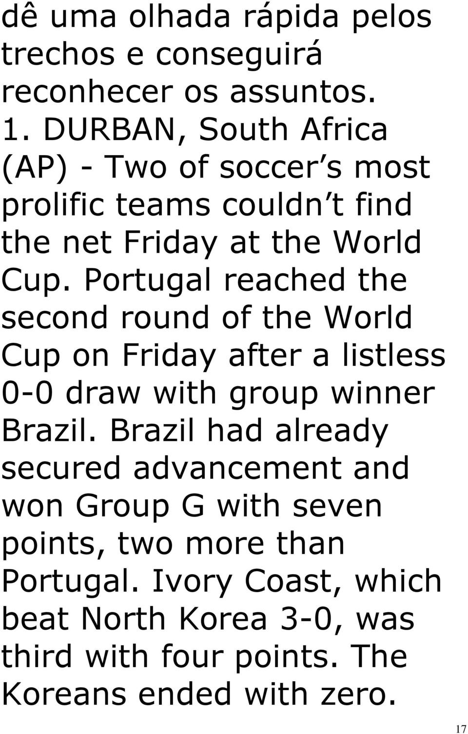 Portugal reached the second round of the World Cup on Friday after a listless 0-0 draw with group winner Brazil.