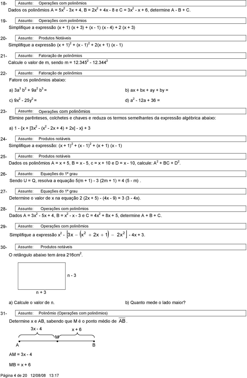 1) 21- ssunto: Fatoração de polinômios alcule o valor de m, sendo m = 12.345 2-12.