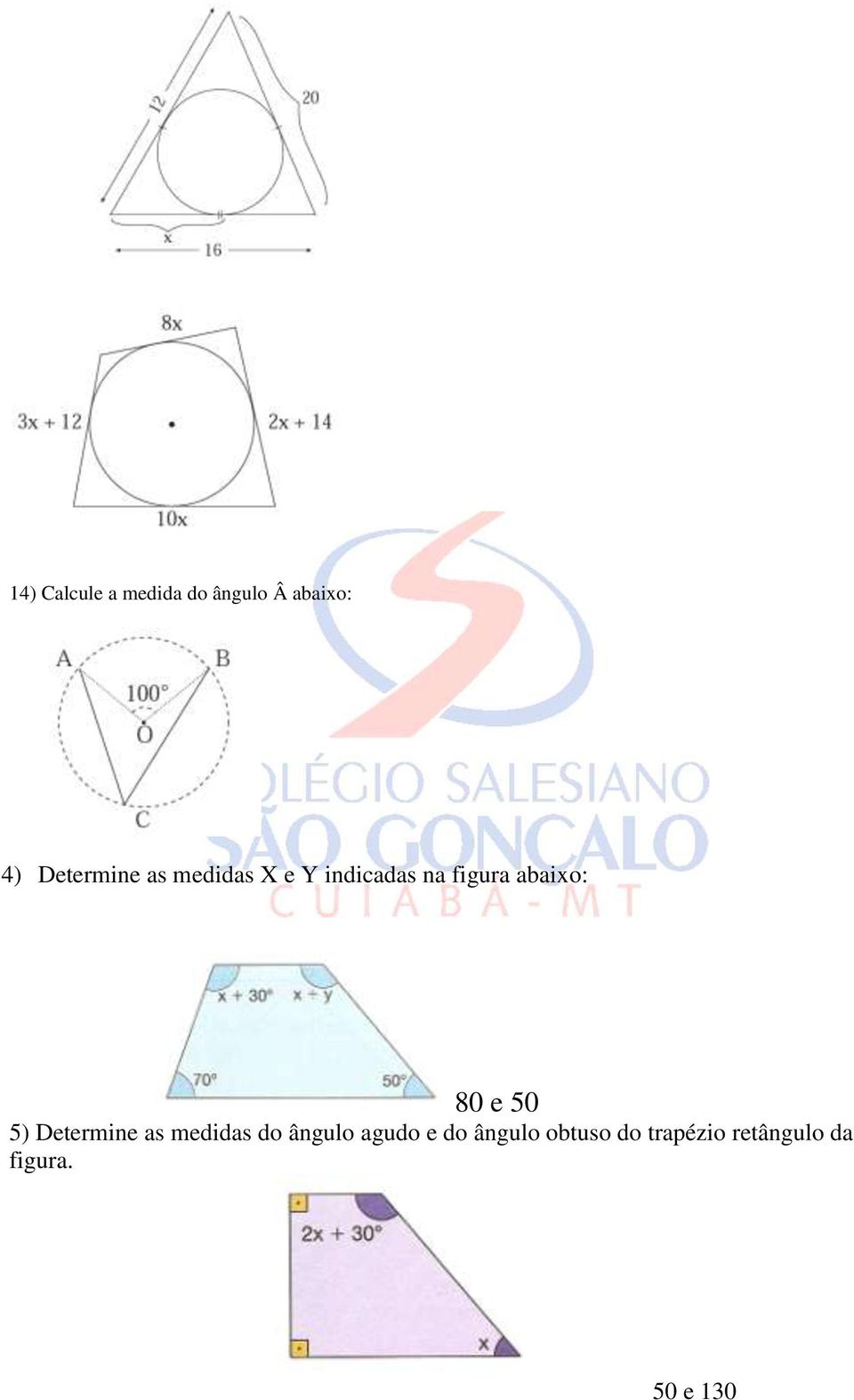 abaixo: 80 e 50 5) Determine as medidas do ângulo