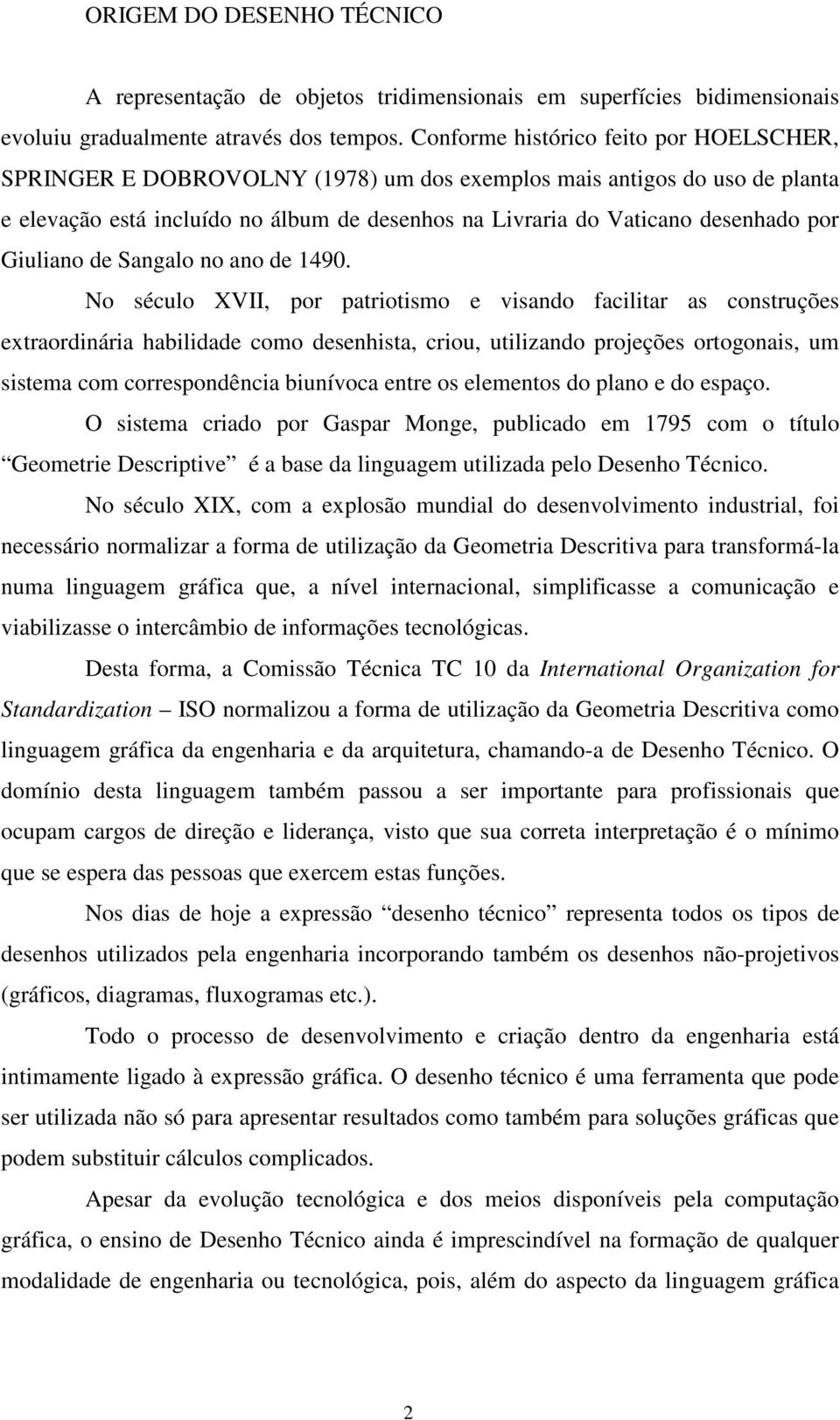 Giuliano de Sangalo no ano de 1490.