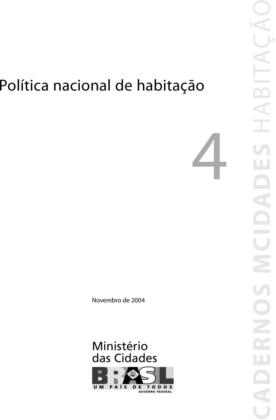 2004 Ministério das