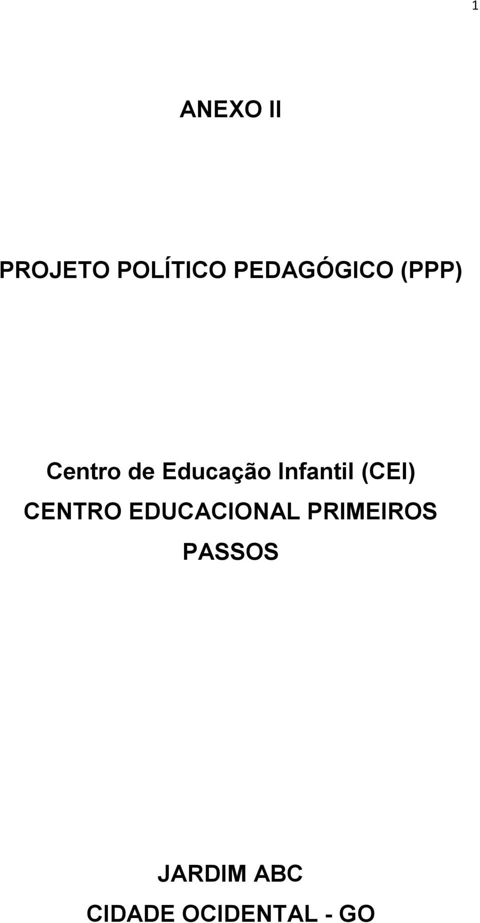 Infantil (CEI) CENTRO EDUCACIONAL