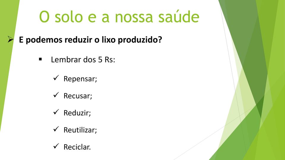 Lembrar dos 5 Rs: