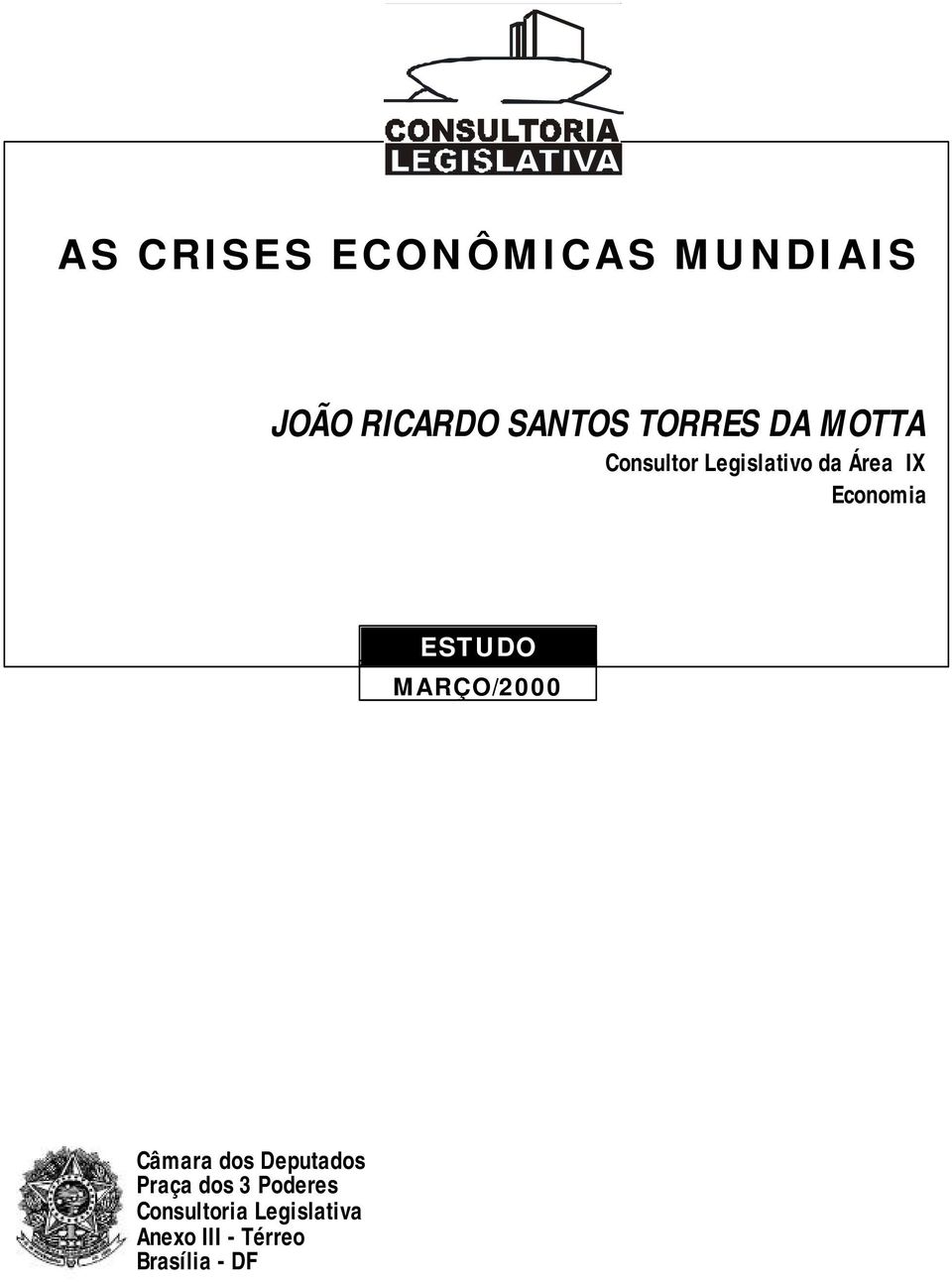 Economia ESTUDO MARÇO/2000 Câmara dos Deputados Praça