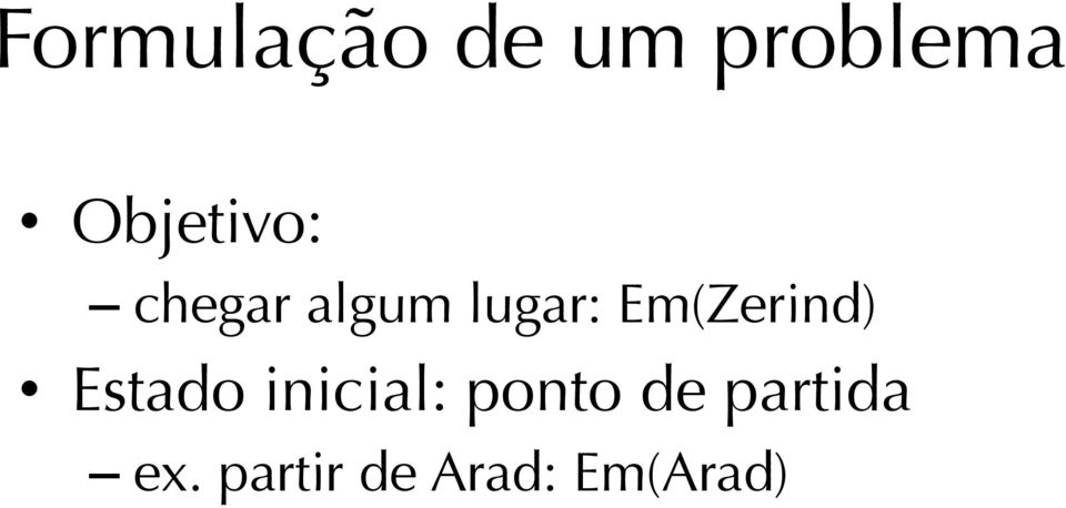 Em(Zerind) Estado inicial: