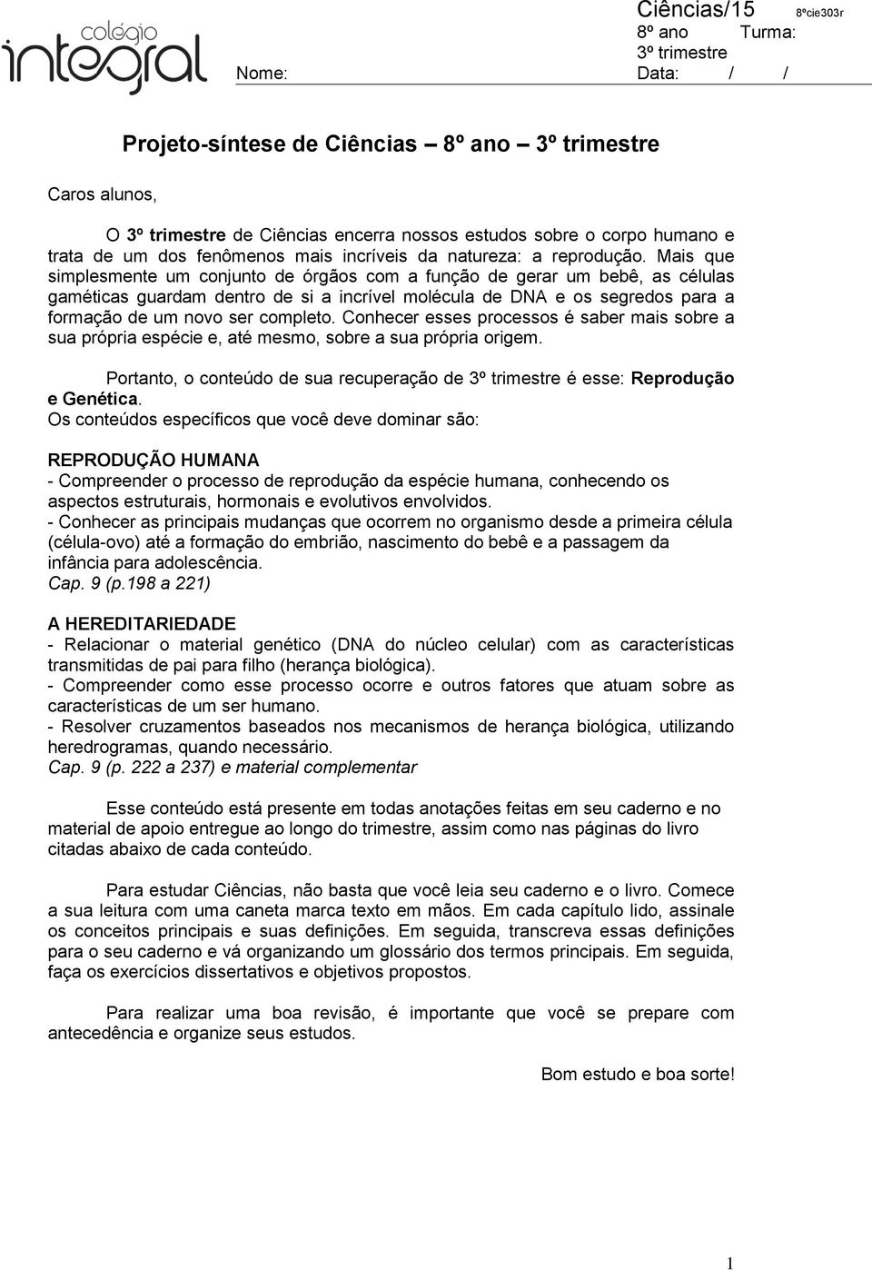 Mais que simplesmente um conjunto de órgãos com a função de gerar um bebê, as células gaméticas guardam dentro de si a incrível molécula de DNA e os segredos para a formação de um novo ser completo.