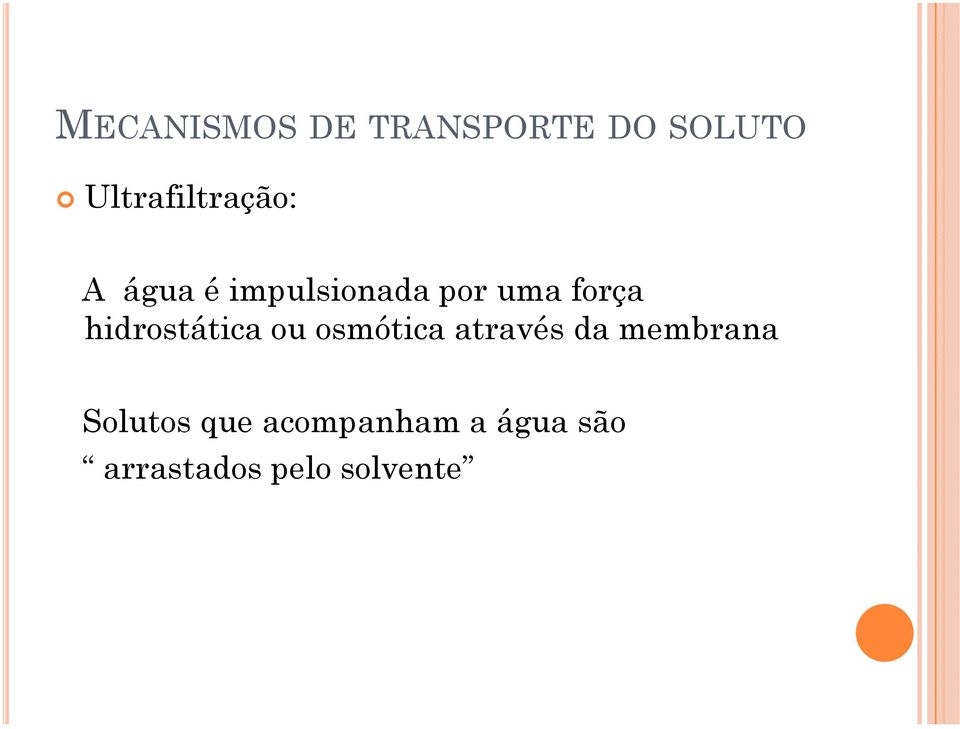 força hidrostática ou osmótica através da