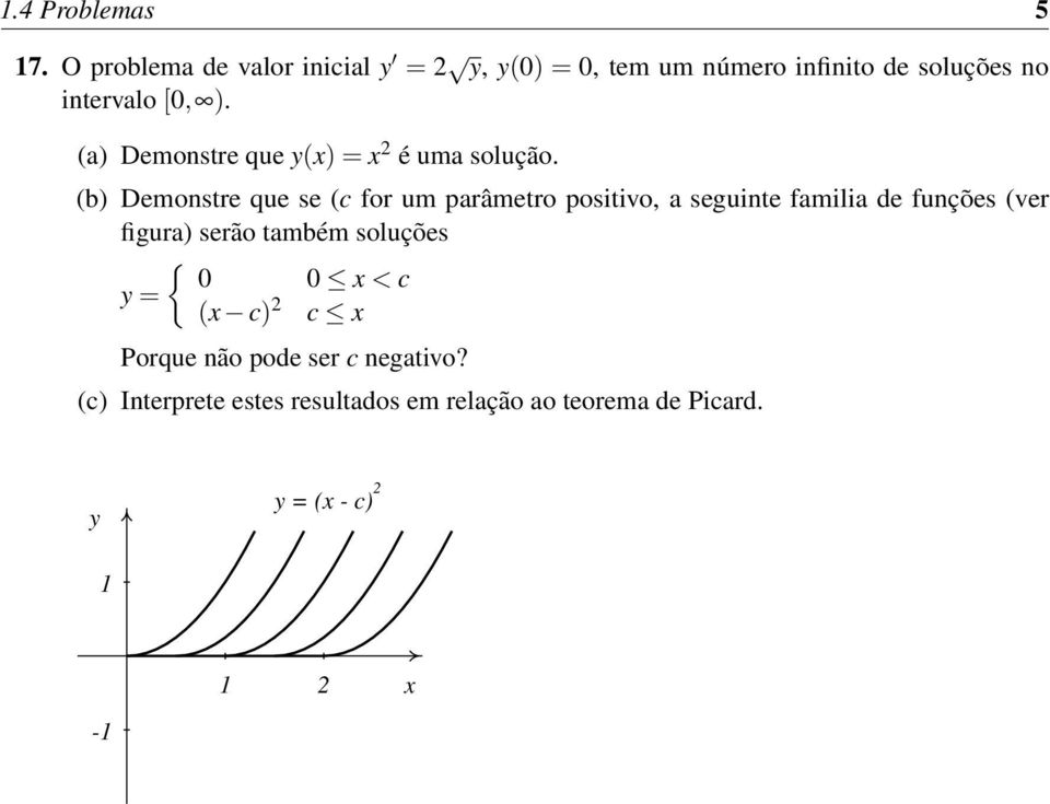 (a) Demonstre que y(x) = x 2 é uma solução.