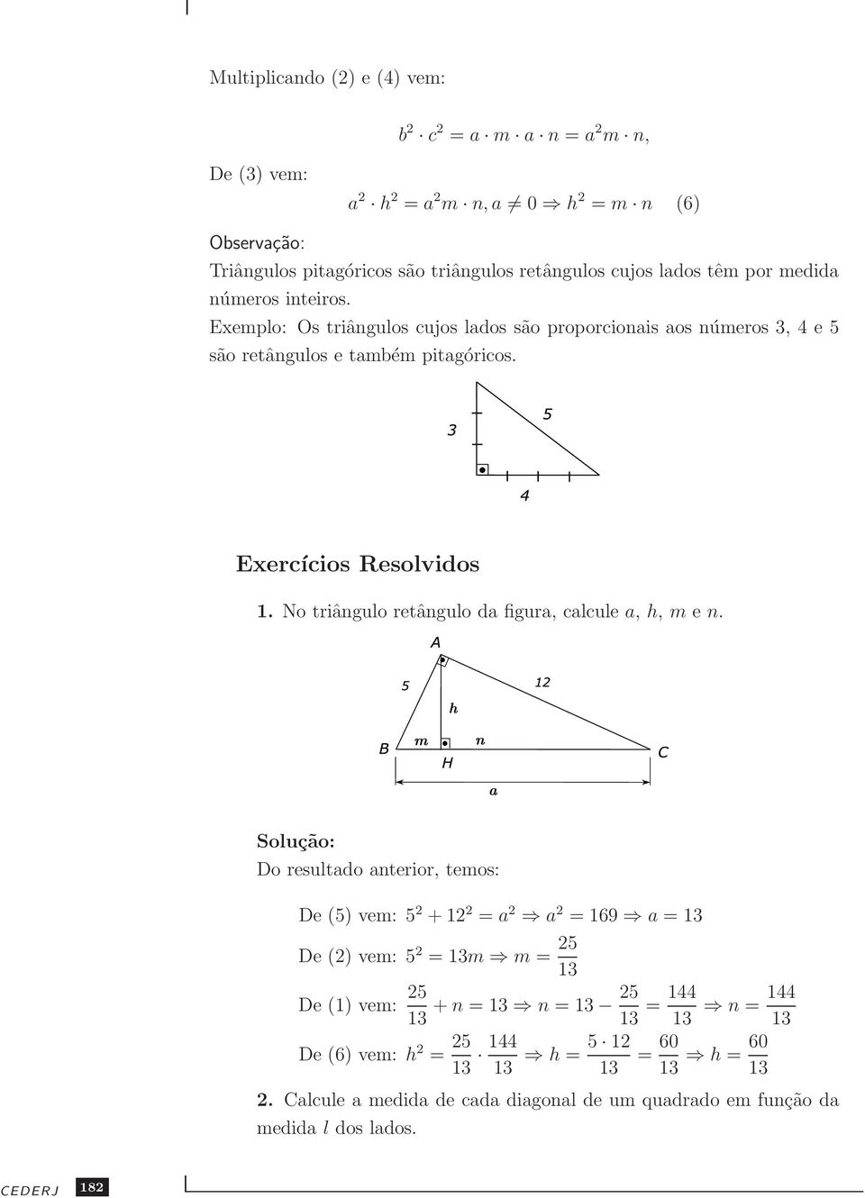 No triângulo retângulo da figura, calcule a, h, m e n.