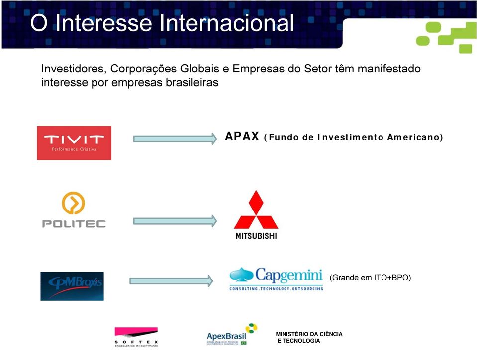 manifestado interesse por empresas brasileiras