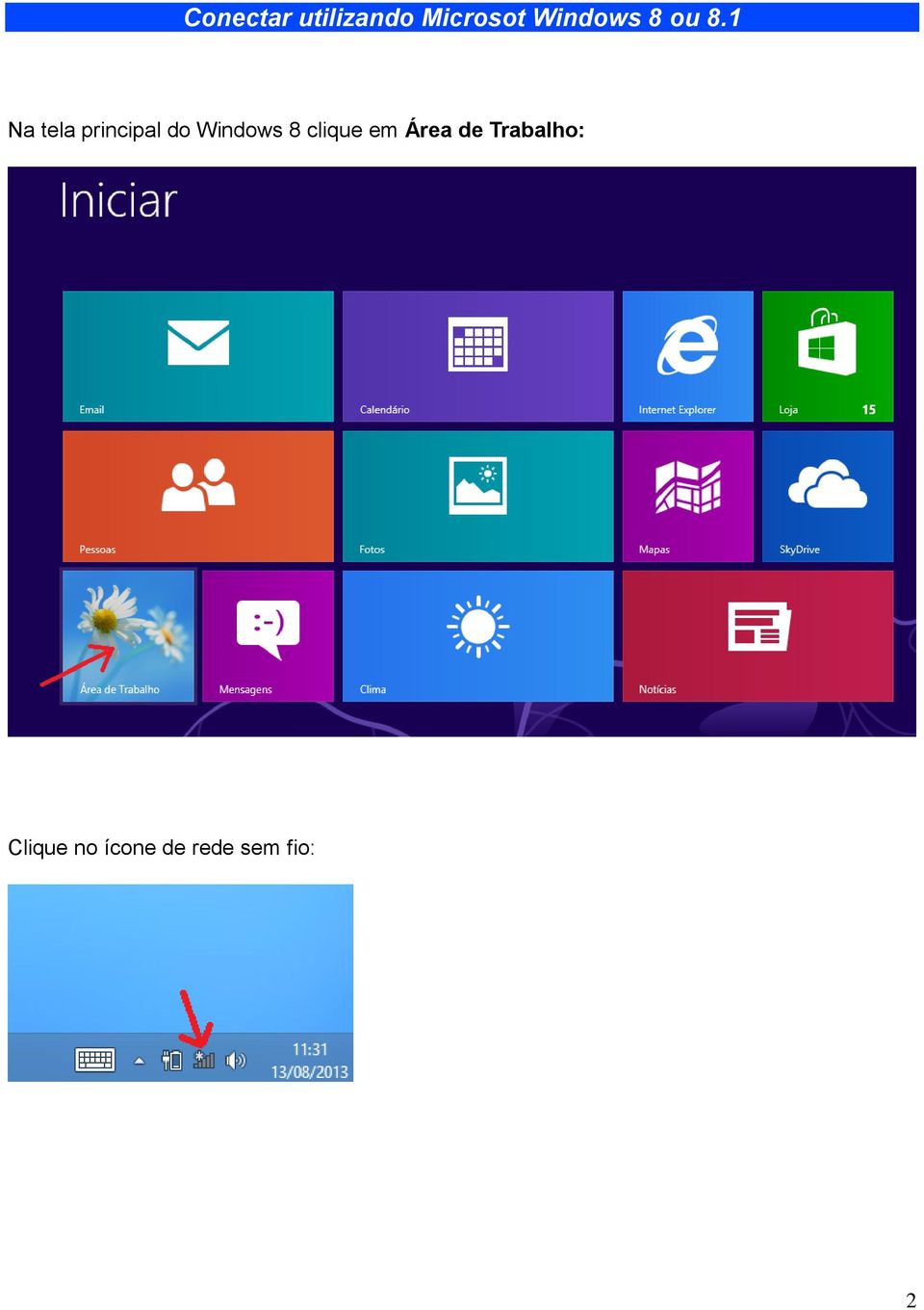 principal do Windows 8 clique em Área de
