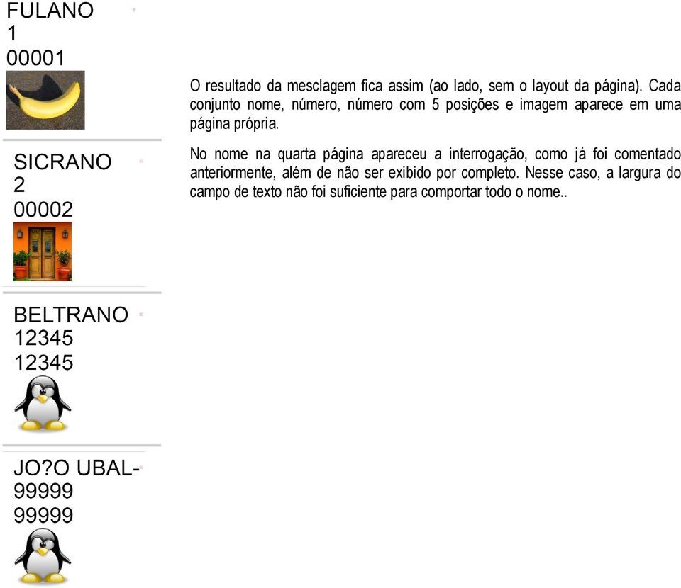 No nome na quarta página apareceu a interrogação, como já foi comentado anteriormente, além