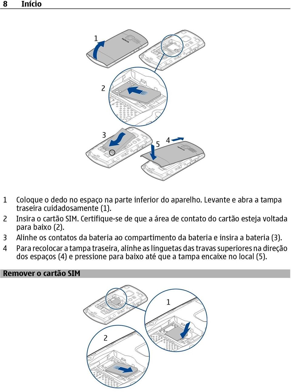 3 Alinhe os contatos da bateria ao compartimento da bateria e insira a bateria (3).