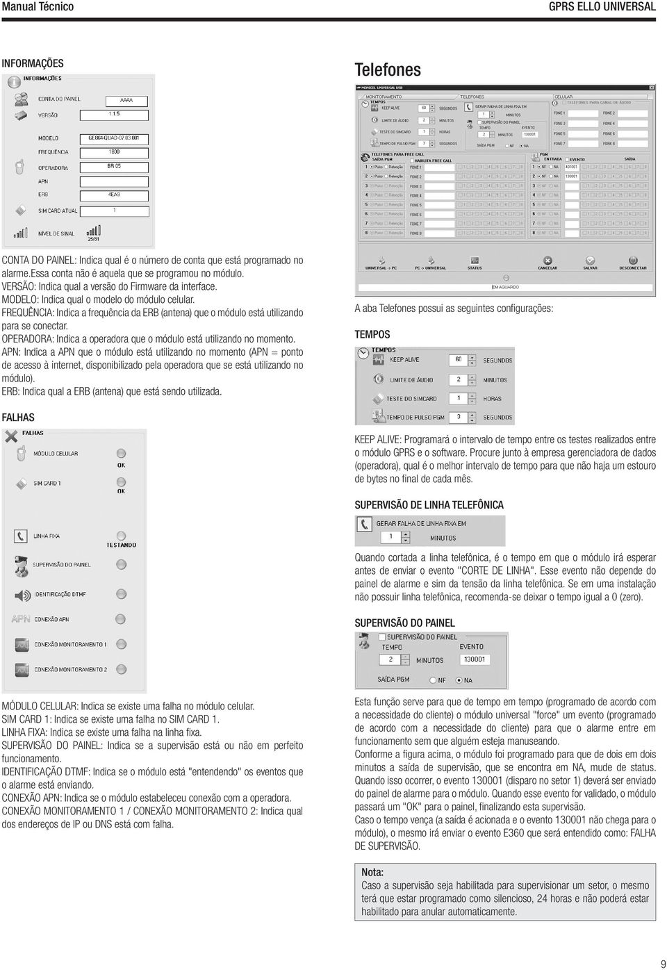 OPERADORA: Indica a operadora que o módulo está utilizando no momento.