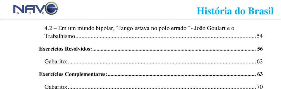 .. 54 Exercícios Resolvidos:... 56 Gabarito:.