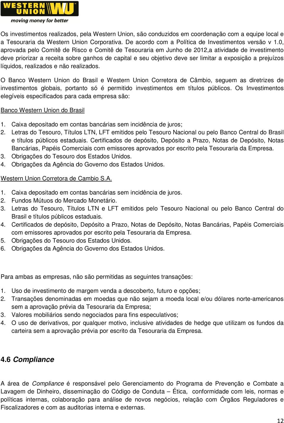 prejuízos líquidos, realizados e não realizados.