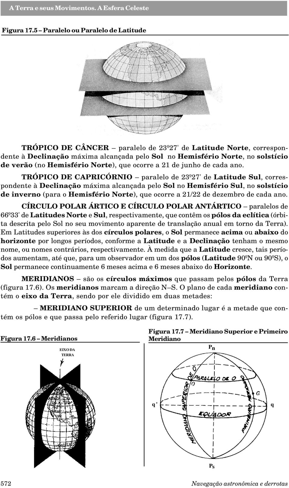 Hemisfério Norte), que ocorre a 21 de junho de cada ano.